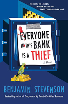 Book cover: "Everyone In This Bank Is a Thief" by Benjamin Stevenson, with a safe, gold bars, and a green parrot.