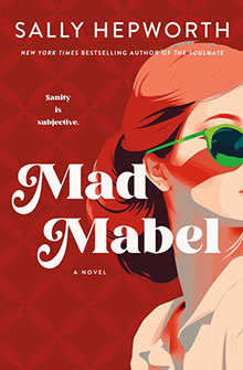 Book cover for "Mad Mabel" by Sally Hepworth, featuring a woman in green sunglasses on a red background.