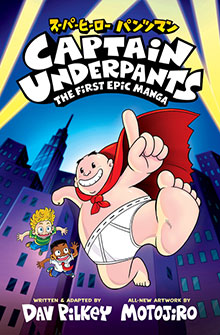 Illustrated cover of "Captain Underpants: The First Epic Manga" with Captain Underpants flying over a city.