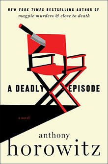A red director's chair with a knife in the backrest, book title "A Deadly Episode" by Anthony Horowitz.