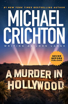 Book cover for "A Murder in Hollywood" by Michael Crichton, with spotlights behind a Hollywood-style sign at night.