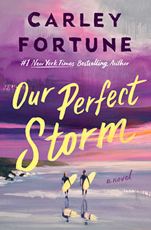 Book cover of "Our Perfect Storm" by Carley Fortune, with two figures walking on a purple and pink beach at sunset.