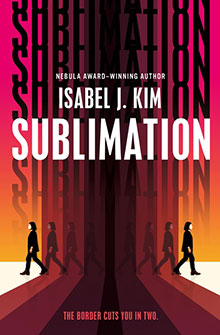 Book cover for "Sublimation" by Isabel J. Kim, showing mirrored silhouettes walking beneath bold text.