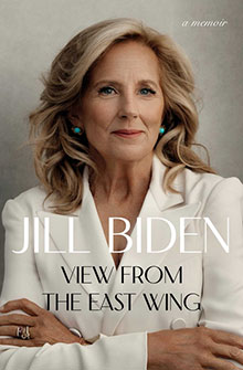 Woman with blonde hair in a white suit jacket; text reads "Jill Biden: View from the East Wing, a memoir.