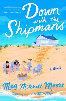 Illustrated book cover of "Down with the Shipmans" shows people relaxing on beach chairs near a large seaside house.