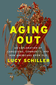 Book cover with dried flowers and bold yellow text: "Aging Out" by Lucy Schiller, on a blue background.