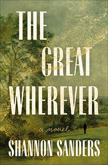 Book cover for "The Great Wherever" by Shannon Sanders with large white text over a painted landscape background.