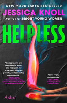 Book cover for "Helpless" by Jessica Knoll, featuring a colorful flame against a dark background.