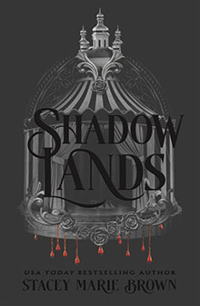 A dark ornate birdcage with red drops and bold text: "Shadow Lands" by Stacey Marie Brown.