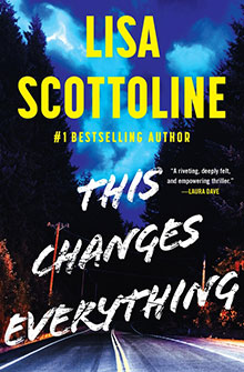 Book cover for "This Changes Everything" by Lisa Scottoline, showing a stormy sky over a dark, empty road.