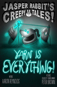 A cartoon rabbit holding glowing blue yarn with "Yarn is Everything!" and book credits on a dark background.