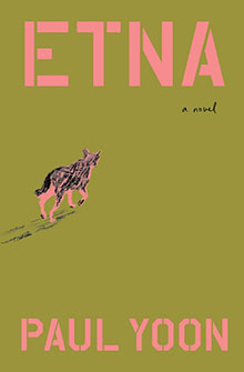 Olive cover of "Etna" by Paul Yoon, with a pink coyote and pink title text.