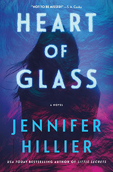 Silhouette of a woman with "Heart of Glass" and "Jennifer Hillier" on a colorful, swirling background.