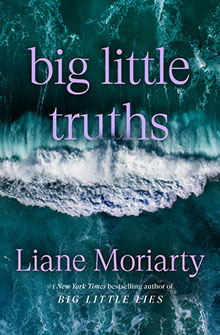 Book cover with waves and the title "big little truths" by Liane Moriarty in purple letters.