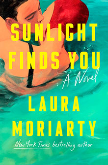 Two people embrace in a pool; book title "Sunlight Finds You" by Laura Moriarty overlays the image.