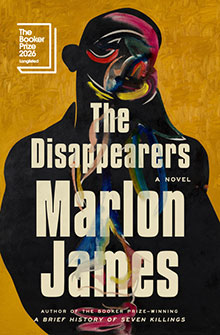 A colorful abstract portrait with text: “The Disappearers, Marlon James, Booker Prize 2026.”.