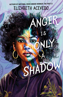 A girl with curly hair and gold hoops stands before colorful leaves; text reads “Anger Is Only a Shadow.”.