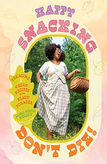 A woman in a dress holds a basket outside; text reads “Happy Snacking Don’t Die!” and promotes foraging.