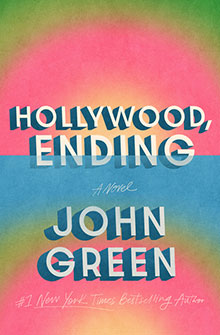 Book cover for “Hollywood, Ending” by John Green with colorful gradient background and bold white text.