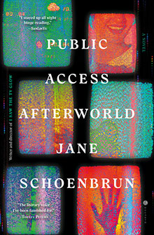 Six colorful, pixelated TV screens with static and a hand; text reads “Public Access Afterworld Jane Schoenbrun.”.