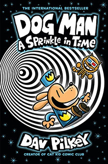 Book cover for “Dog Man: A Sprinkle in Time” by Dav Pilkey, featuring Dog Man and a robot cat against a swirl background.