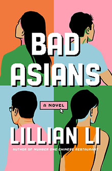 Book cover of "Bad Asians" by Lillian Li, featuring four people facing away, each in a colorful quadrant.