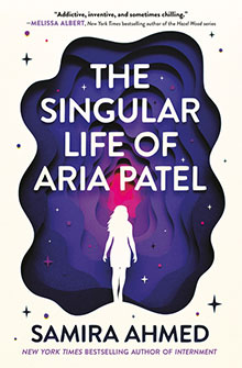 Book cover for "The Singular Life of Aria Patel" with a silhouette of a girl against a purple cosmic background.