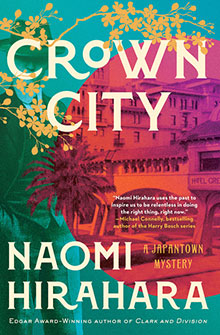 Book cover for "Crown City" by Naomi Hirahara, featuring colorful buildings and yellow flowering branches.