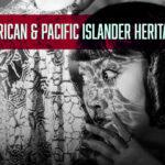 Black-and-white photo of a woman with lace shadows on her face; text reads "Asian American & Pacific Islander Heritage Month.