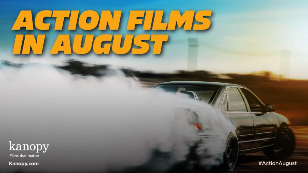 A car drifting with smoke, text: "Action Films in August." Lower text: "Kanopy," "#ActionAugust," and "Kanopy.com.