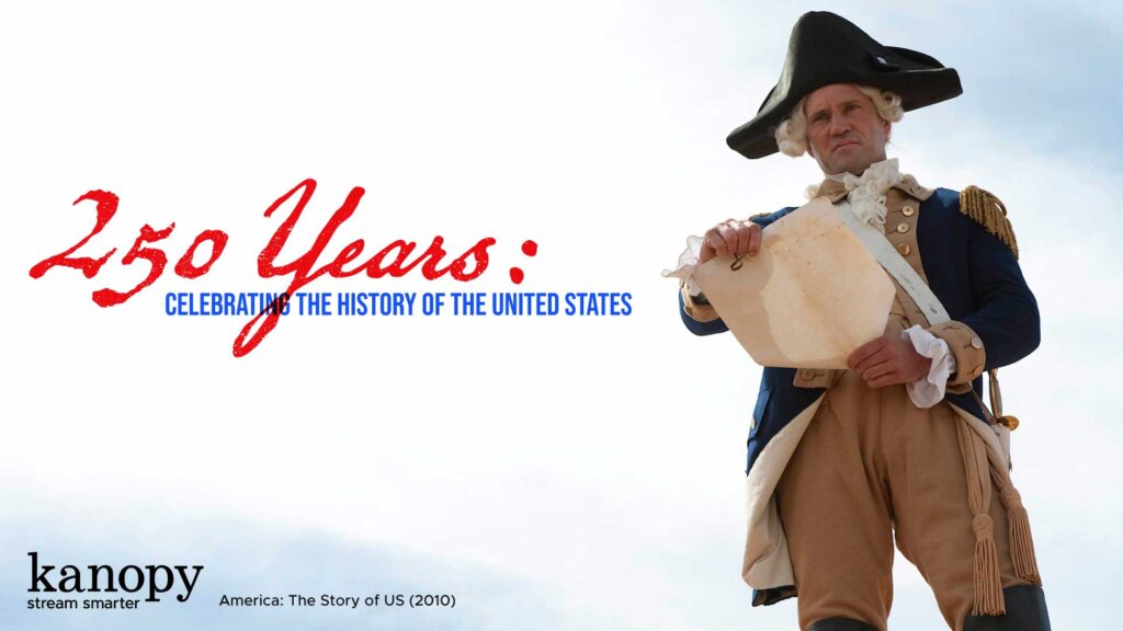 A man dressed as George Washington holds a map; text reads "250 Years: Celebrating the History of the United States.