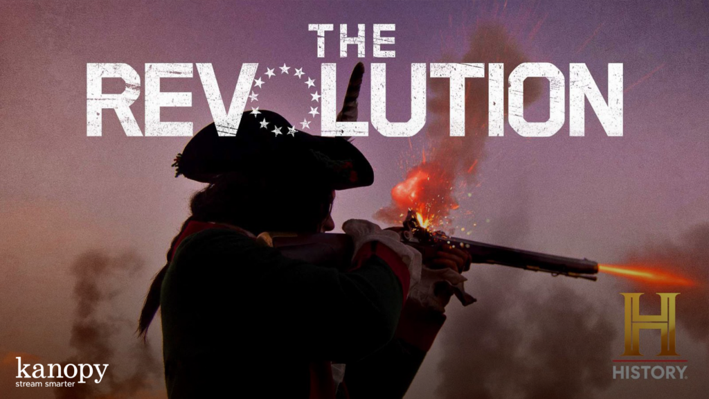 Silhouette of a soldier firing a musket below the title "The Revolution" with History and Kanopy logos.