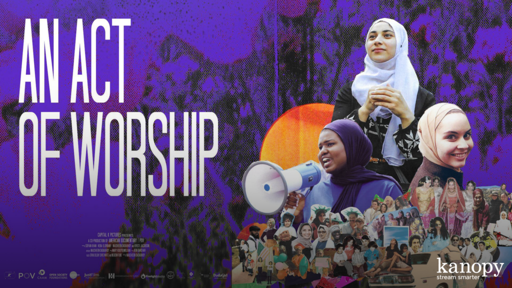 Poster for "An Act of Worship" showing Muslim women, some with hijabs, and a group holding a megaphone and signs.