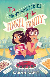 Book cover of "The Many Mysteries of the Finkel Family" by Sarah Kapit, showing two girls surrounded by papers and a pie.