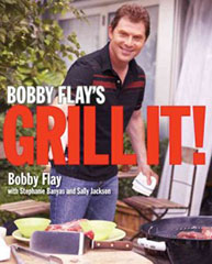 Man grilling outside with text "Bobby Flay's Grill It! Bobby Flay with Stephanie Banyas and Sally Jackson" on the cover.