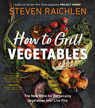 Cover of "How to Grill Vegetables" by Steven Raichlen with grilled vegetables on a dark background.