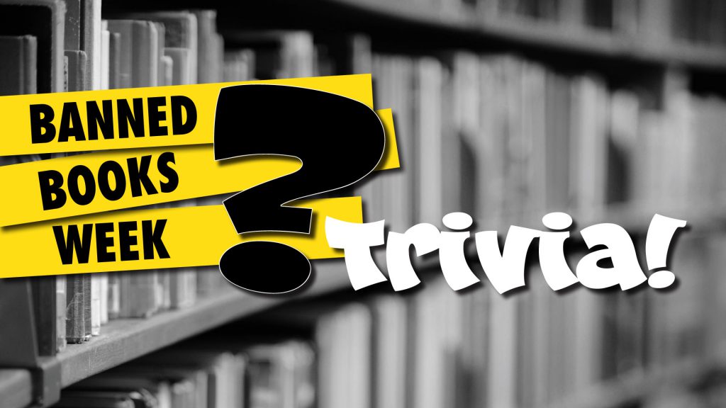 Banned Books Week Trivia!" text in bold over blurred image of library shelves.