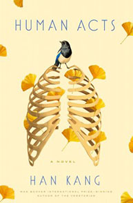 Book cover of "Human Acts: A Novel" by Han Kang, featuring a bird perched on a set of rib bones with yellow leaves around.