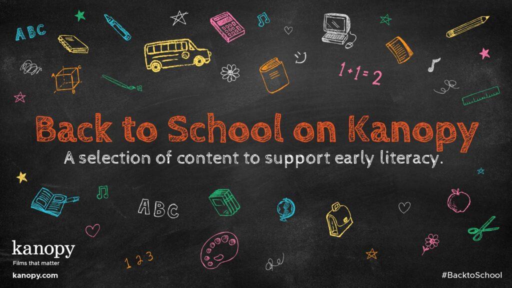 Colorful chalk drawings of school items with text "Back to School on Kanopy. A selection of content to support early literacy.