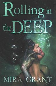 Cover of "Rolling in the Deep" by Mira Grant, featuring a submerged person with bubbles rising and dark seaweed around.