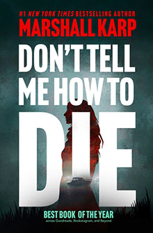 Book cover: “Don’t Tell Me How To Die” by Marshall Karp, with a red silhouette and bold white text.