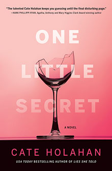 A broken wine glass stands on a pink background with the title “One Little Secret” by Cate Holahan.