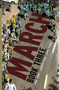 Cover of "March: Book Three" shows a civil rights march with police confrontation. Authors: John Lewis, Andrew Aydin, Nate Powell.