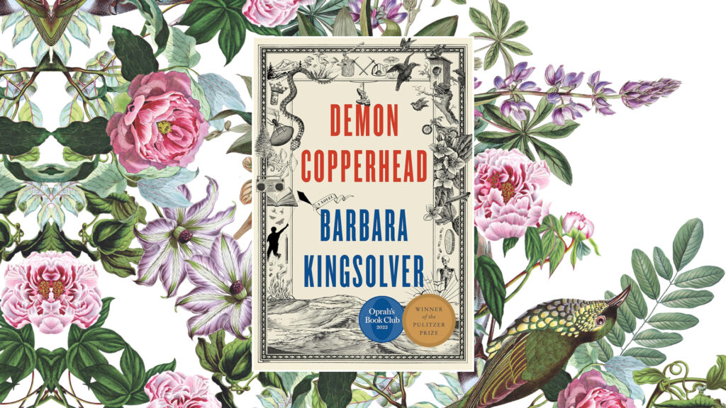 Demon Copperhead" by Barbara Kingsolver book cover over floral and hummingbird background.