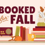 Stack of books, pumpkins, a radio, and fall leaves with the text "BOOKED for FALL" in bold letters.