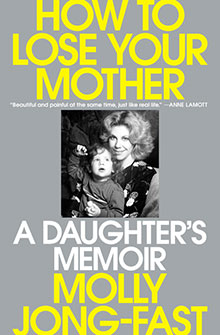 Book cover for "How to Lose Your Mother" featuring a black-and-white photo of a woman and child.