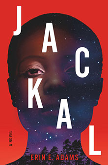 Book cover for "Jackal" by Erin E. Adams; a woman's face overlaid with a starry night sky on a red background.