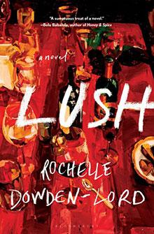 A vibrant red table with glasses and plates; book title "LUSH" by Rochelle Dowden-Lord in bold white letters.
