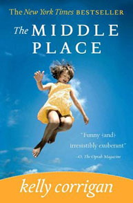 Cover of "The Middle Place" by Kelly Corrigan: a girl in a yellow dress jumps joyfully against a bright blue sky.