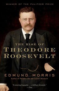 Book cover of "The Rise of Theodore Roosevelt" by Edmund Morris, featuring a portrait of Theodore Roosevelt.